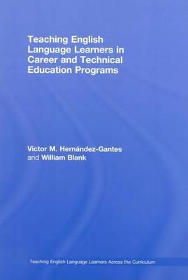 Teaching English Language Learners in Career and Technical Education Programs