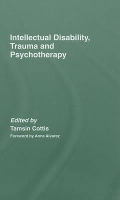Intellectual Disability, Trauma and Psychotherapy
