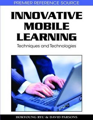 Innovative Mobile Learning: Techniques and Technologies