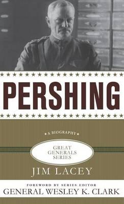 Pershing. the Great Generals Series.