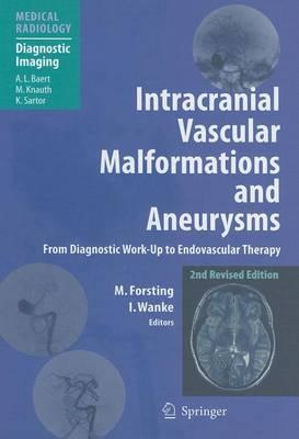 Intracranial Vascular Malformations and Aneurysms: From Diagnostic Work-Up to Endovascular Therapy