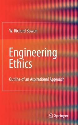 Engineering Ethics: Outline of an Aspirational Approach