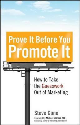 Prove It Before You Promote It