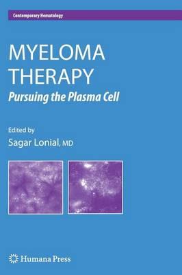 Myeloma Therapy: Pursuing the Plasma Cell