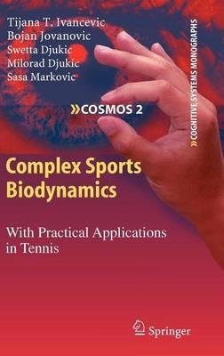 Complex Sports Biodynamics: With Practical Applications in Tennis