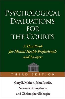 Psychological Evaluations for the Courts: A Handbook for Mental Health Professionals and Lawyers