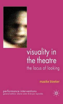 Visuality in the Theatre: The Locus of Looking
