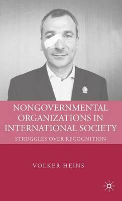 Nongovernmental Organizations in International Society: Struggles Over Recognition
