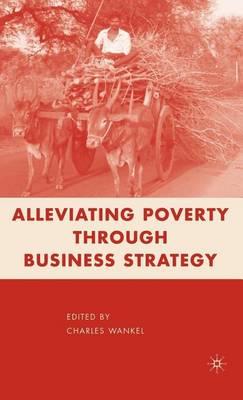 Alleviating Poverty Through Business Strategy