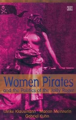 Women Pirates and the Politics of the Jolly Roger