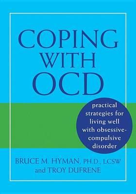 Coping with Ocd: Practical Strategies for Living Well with Obsessive-Compulsive Disorder