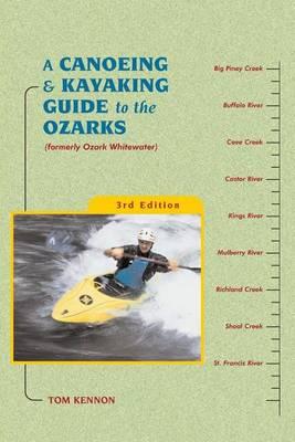 Canoeing and Kayaking Guide to the Ozarks