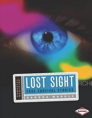 Lost Sight: True Survival Stories