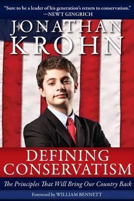 Defining Conservatism: The Principles That Will Bring Our Country Back