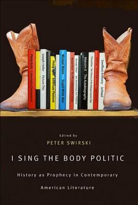I Sing the Body Politic: History as Prophecy in Contemporary American Literature