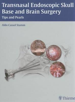 Transnasal Endoscopic Skull Base and Brain Surgery