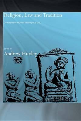 Religion Law and Tradition: Comparative Studies in Religious Law