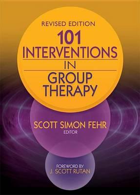 101 Interventions in Group Therapy, Revised Edition