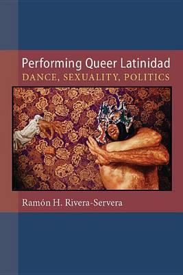Performing Queer Latinidad