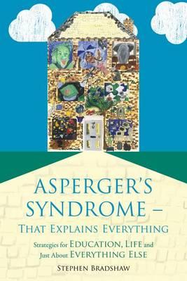Asperger's Syndrome-That Explains Everything
