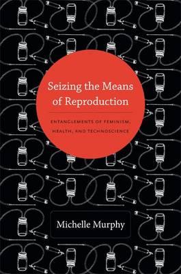 Seizing the Means of Reproduction