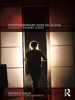 La Mise En Scene Contemporaine, La: Staging Theatre Today
