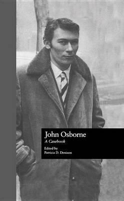 John Osborne: A Casebook