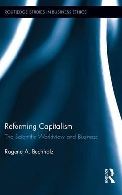 Reforming Capitalism: The Scientific Worldview and Business