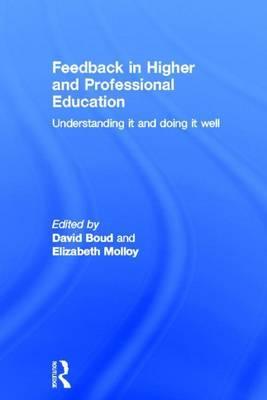 Feedback in Higher and Professional Education: Understanding It and Doing It Well: Understanding It and Doing It Well