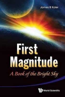 First Magnitude: A Book of the Bright Sky