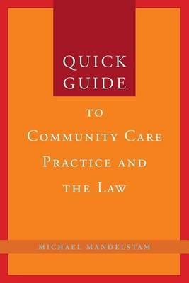 Quick Guide to Community Care Practice and the Law