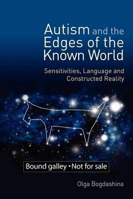 Autism and the Edges of the Known World