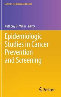 Epidemiologic Studies in Cancer Prevention and Screening