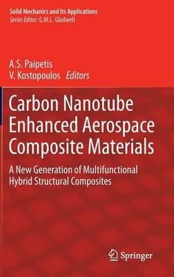 Carbon Nanotube Enhanced Aerospace Composite Materials: A New Generation of Multifunctional Hybrid Structural Composites