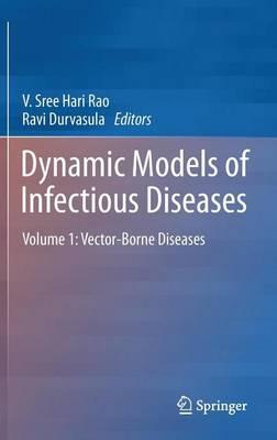 Dynamic Models of Infectious Diseases: Volume 1: Vector-Borne Diseases