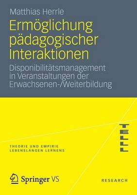 Ermoglichung Padagogischer Interaktionen: Disponibilitatsmanagement in Veranstaltungen Der Erwachsenen-/Weiterbildung