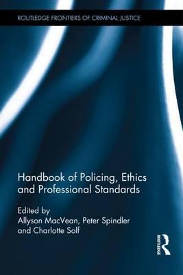 The Handbook of Policing, Ethics and Professional Standards