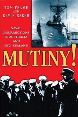 Mutiny!: Naval Insurrections in Australia and New Zealand