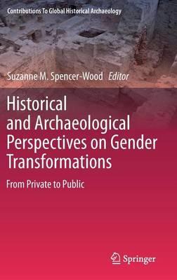 Historical and Archaeological Perspectives on Gender Transformations