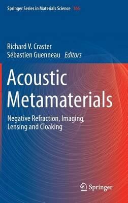Acoustic Metamaterials: Negative Refraction, Imaging, Lensing and Cloaking