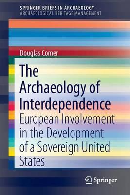 The Archaeology of Interdependence: European Involvement in the Development of a Sovereign United States