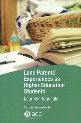 Lone Parents' Experiences as Higher Education Students