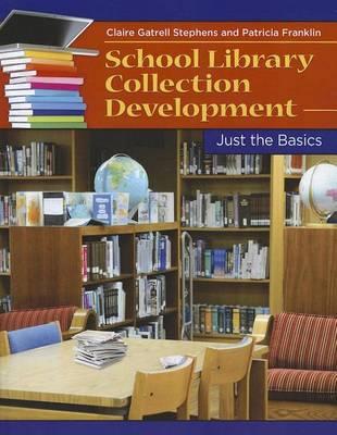 School Library Collection Development: Just the Basics