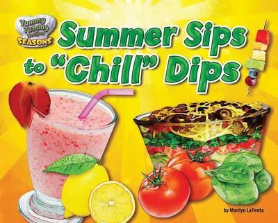 Summer Sips to  Chill  Dips