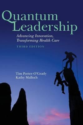 Quantum Leadership: Advancing Innovation, Transforming Health Care