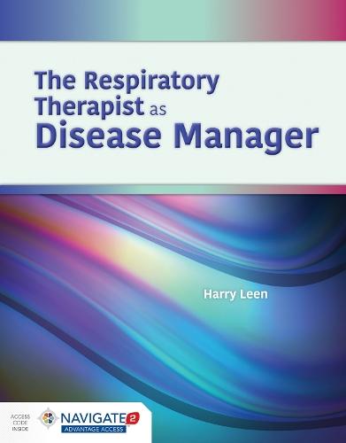 The Respiratory Therapist As Disease Manager
