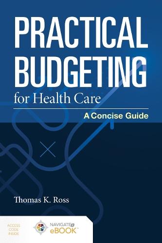 Practical Budgeting for Health Care: a Concise Guide: A Concise Guide