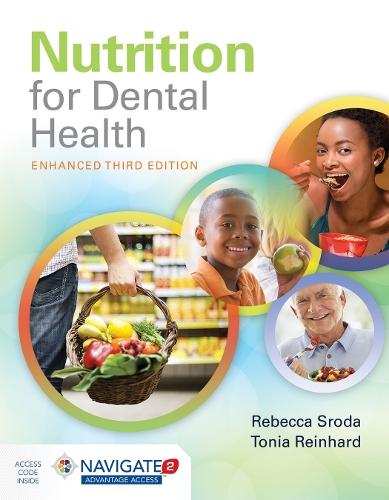 Nutrition for Dental Health: a Guide for the Dental Professional, Enhanced Edition: A Guide for the Dental Professional, Enhanced Edition