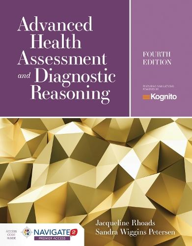 Advanced Health Assessment & Diagnostic Reasoning: Featuring Kognito Simulations: Featuring Simulations Powered by Kognito