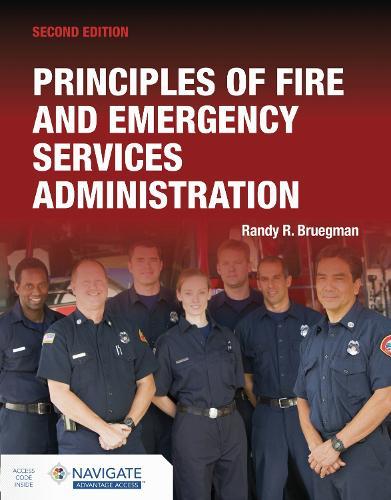 Principles of Fire and Emergency Services Administration Includes Navigate Advantage Access